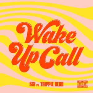 Wake Up Call Lyrics KSI