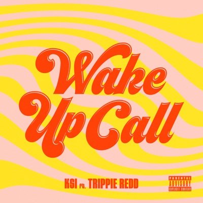 Wake Up Call Lyrics KSI | Trippie Redd-KSI5 Album
