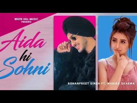 Aida Hi Sohni Lyrics Rohanpreet Singh-Mahira Sharma