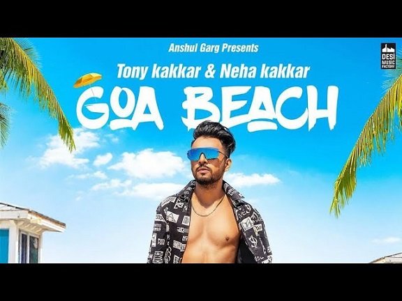 Goa Beach Lyrics Neha Kakkar | Tony Kakkar- Aaditya
