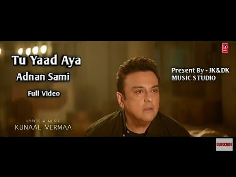 Tu Yaad Aya Lyrics Adnan Sami
