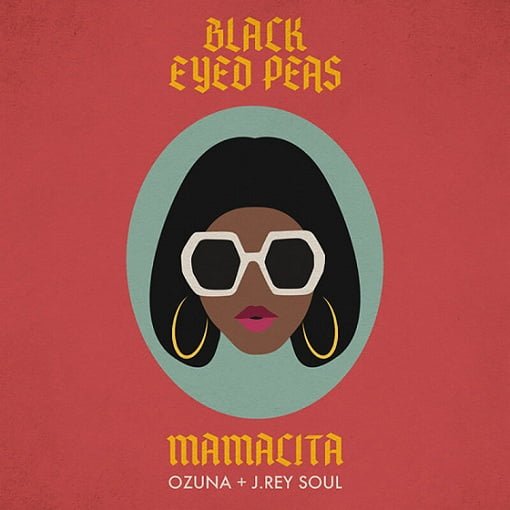 MAMACITA Letras Black Eyed Peas-Ozuna-J Rey Soul