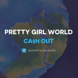 Pretty Girl World Lyrics CaSh Out