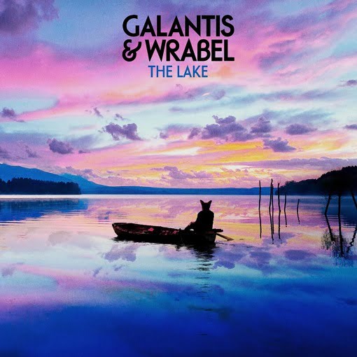 The Lake Lyrics Galantis-Wrabel | Song Lyrics