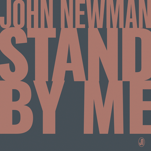 Stand By Me Lyrics John Newman