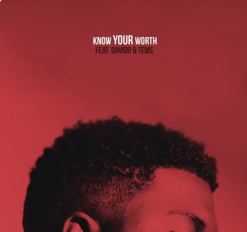 Know Your Worth Lyrics Khalid-Disclosure Ft. Davido