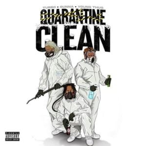 Quarantine Cleane Lyrics Turbo-Gunna-Young Thug