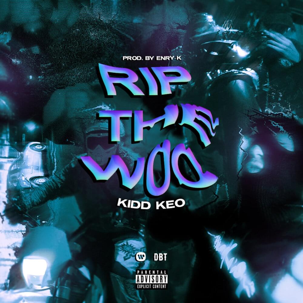 RIP THE WOO Letras Kidd Keo