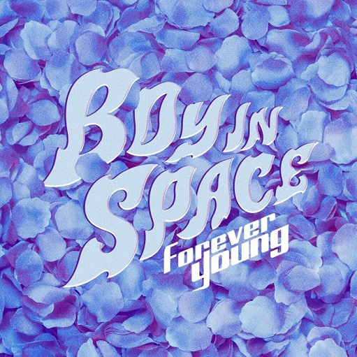 ​​​​Forever Young Lyrics Boy In Space