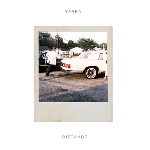 Distance Lyrics YEBBA | Y1 Album