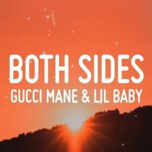 Both Sides Lyrics Gucci Mane
