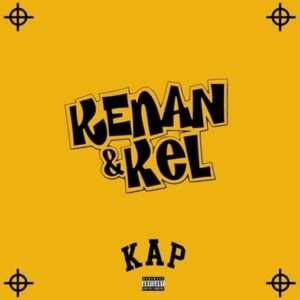 Kenan and Kel Lyrics Kap G