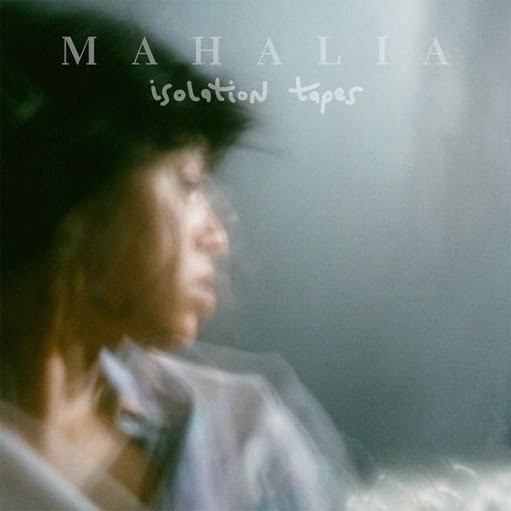BRB Lyrics Mahalia | Isolation Tapes