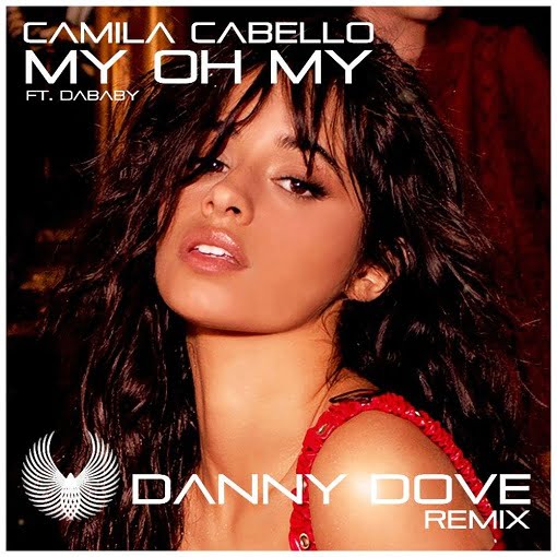 My Oh My Remix Lyrics Camila Cabello ft DaBaby-Gunna