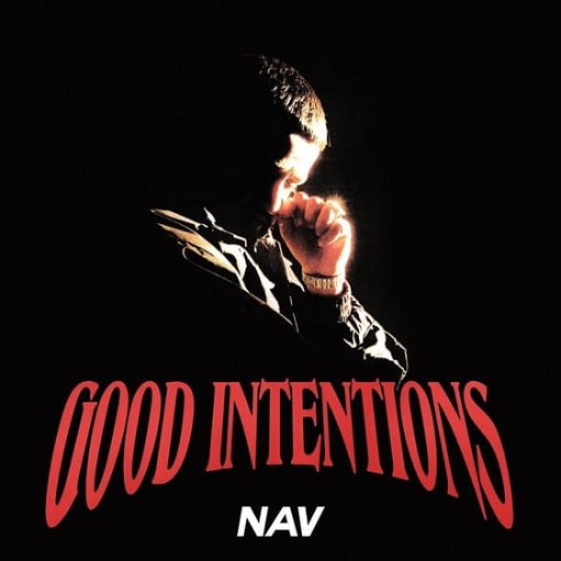The Day Lyrics NAV | Good Intentions