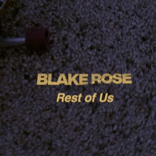 Rest Of Us Lyrics Blake Rose