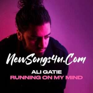 Running on My Mind Lyrics Ali Gatie