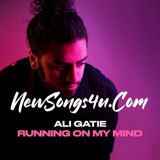Running on My Mind Lyrics Ali Gatie