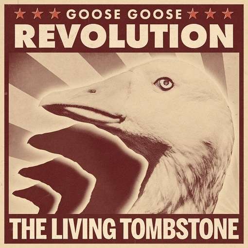 Goose Goose Revolution Lyrics The Living Tombstone
