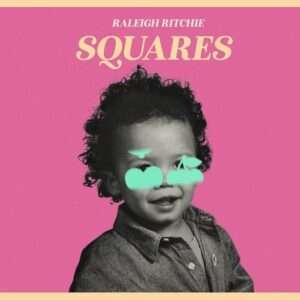 Squares Lyrics Raleigh Ritchie
