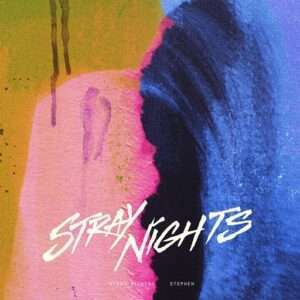 Stray Nights Lyrics Stephen