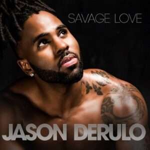 Savage Love Lyrics Jason Derulo