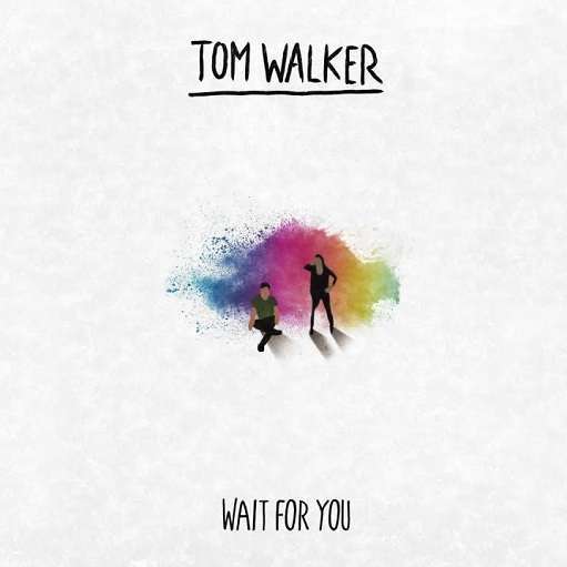 Wait for You Lyrics Tom Walker | 2020 Song