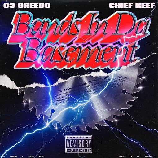 Bands In Da Basement Lyrics 03 Greedo ft. Chief Keef