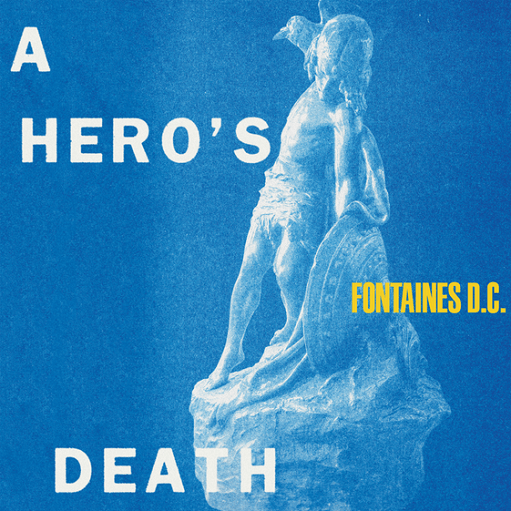 You Said Lyrics Fontaines D.C. | A Hero’s Death