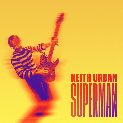 Superman Lyrics Keith Urban | Superman – Single
