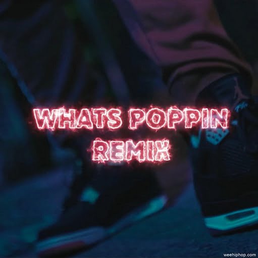 Whats Poppin Remix Lyrics Montana of 300