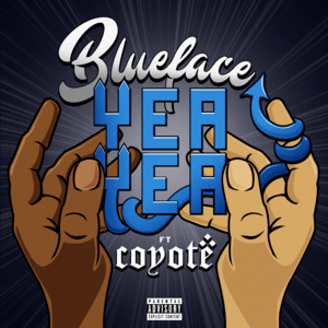 Yea Yea Lyrics Blueface & Coyote | 2020 Song