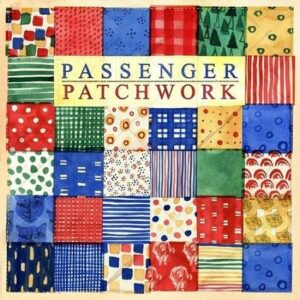Patchwork Lyrics Passenger