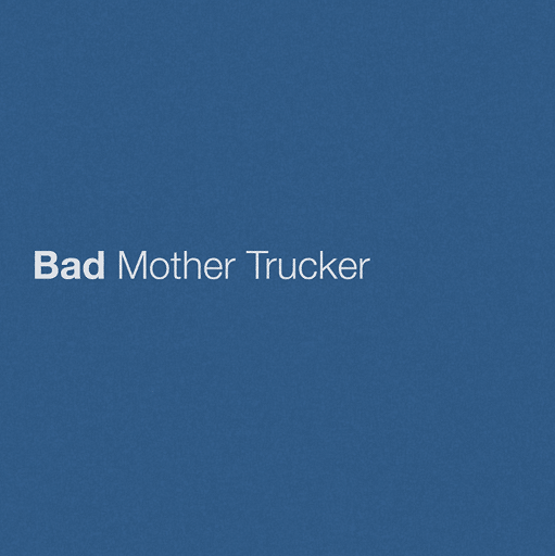 Bad Mother Trucker Lyrics Eric Church