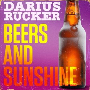 Beers And Sunshine Lyrics Darius Rucker
