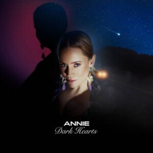 Dark Hearts Lyrics Annie