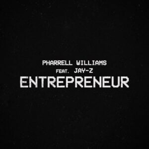 Entrepreneur Lyrics Pharrell Williams
