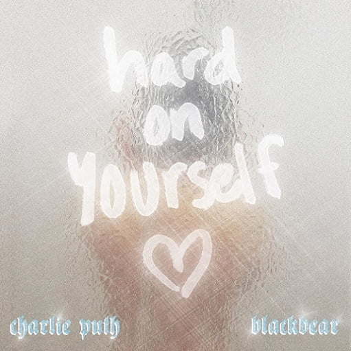 Hard on Yourself Lyrics Charlie Puth & blackbear