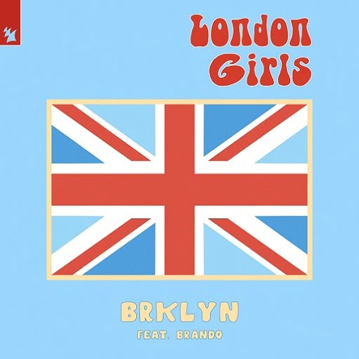 London Girls Lyrics BRKLYN