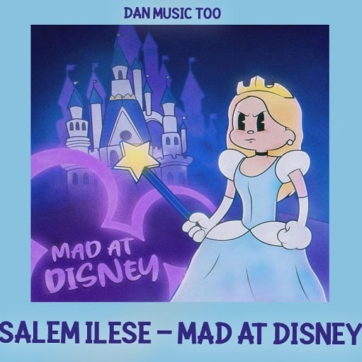 Mad at Disney Lyrics Salem ilese