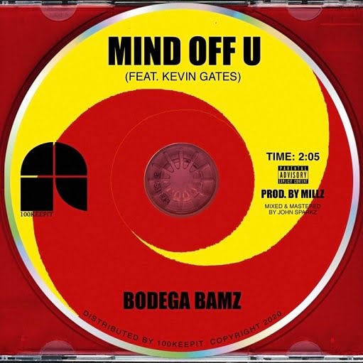 Mind Off U Lyrics Bodega Bamz ft. Kevin Gates