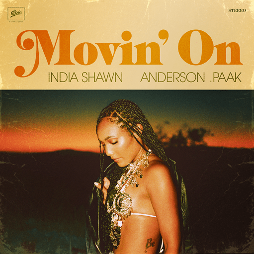 Movin On Lyrics India Shawn ft. Anderson .Paak