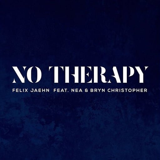No Therapy Lyrics Felix Jaehn