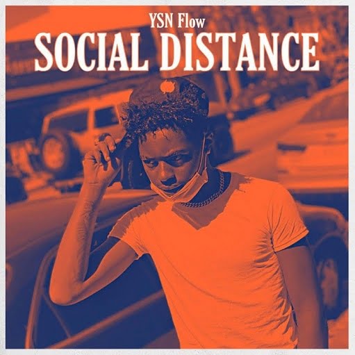 Social Distance Lyrics YSN Flow
