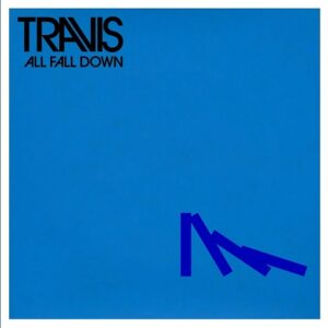 All Fall Down Lyrics Travis