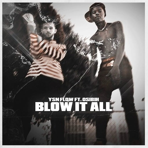 Blow It All Lyrics YSN Flow