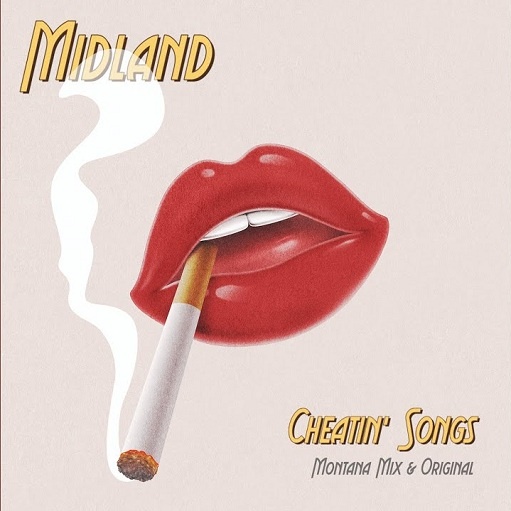 Cheatin Songs Montana Mix Lyrics Midland