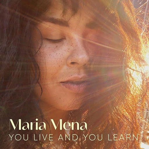 You Live and You Learn Lyrics Maria Mena