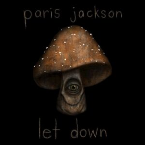 Let Down Lyrics Paris Jackson