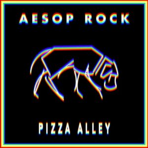 Pizza Alley Lyrics Aesop Rock